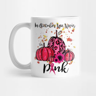 In October We Wear Pink Pumpkin Breast Cancer Halloween Mug